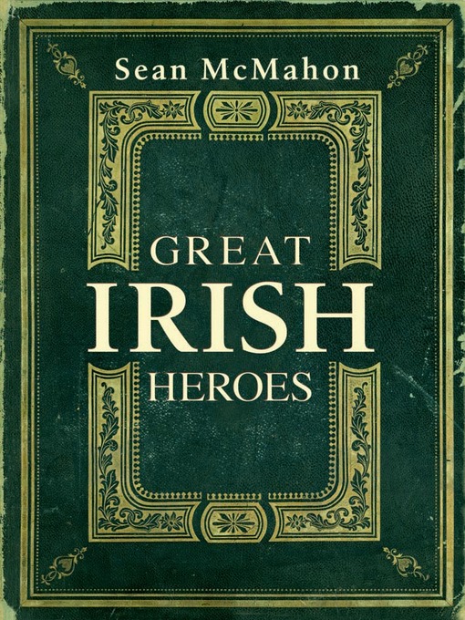Title details for Great Irish Heroes by Sean McMahon - Available